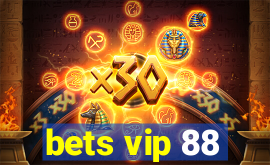 bets vip 88