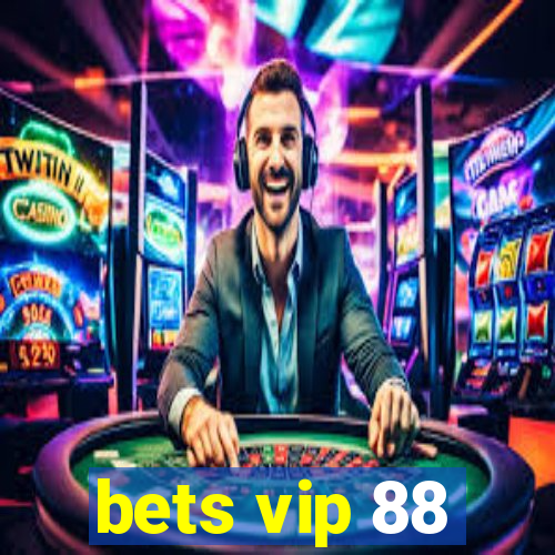 bets vip 88