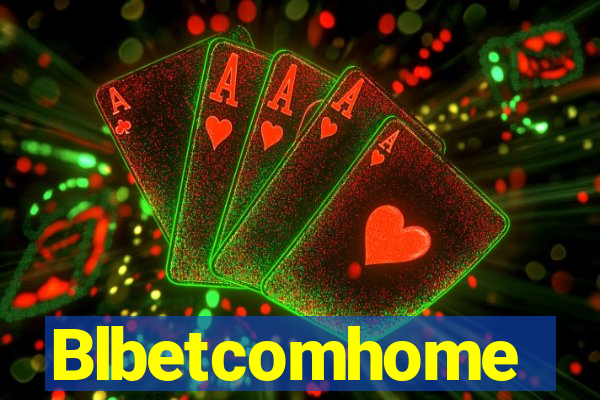 Blbetcomhome