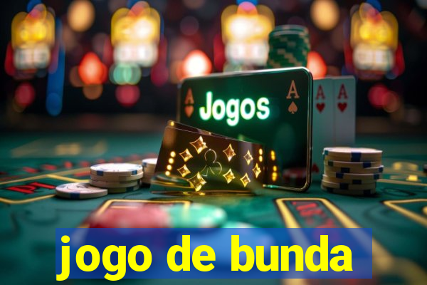 jogo de bunda