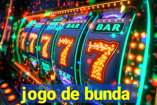 jogo de bunda