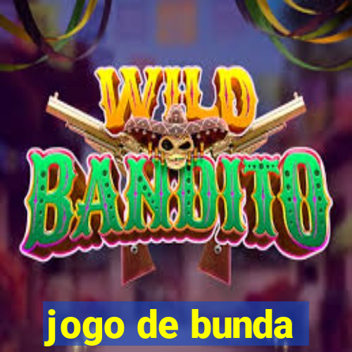 jogo de bunda