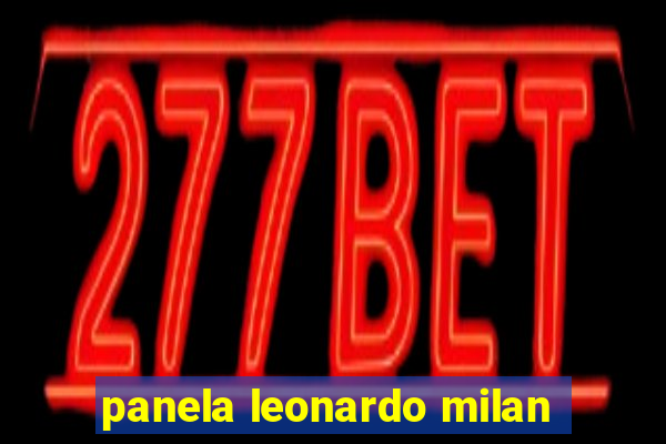 panela leonardo milan