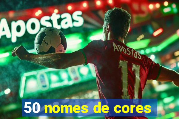 50 nomes de cores