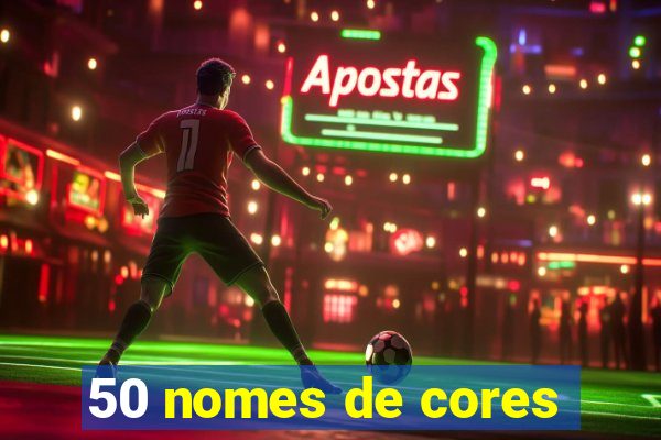 50 nomes de cores