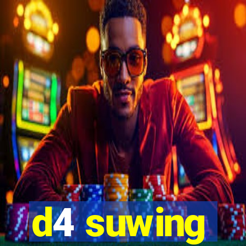 d4 suwing