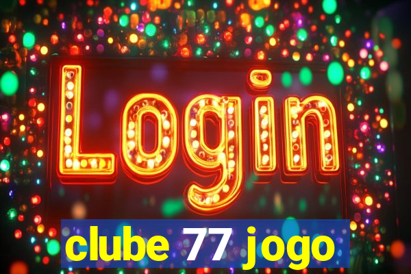 clube 77 jogo