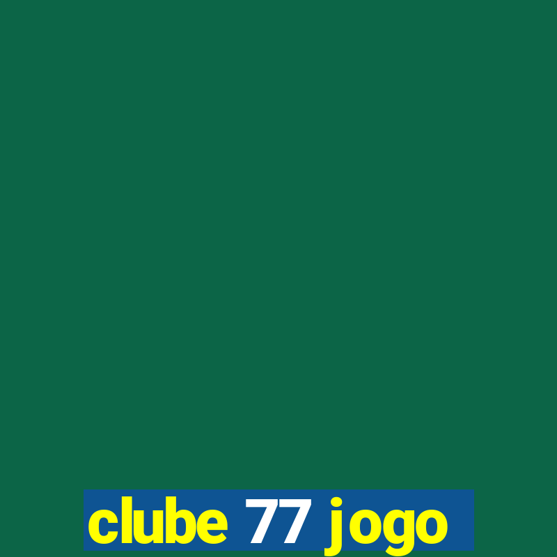 clube 77 jogo