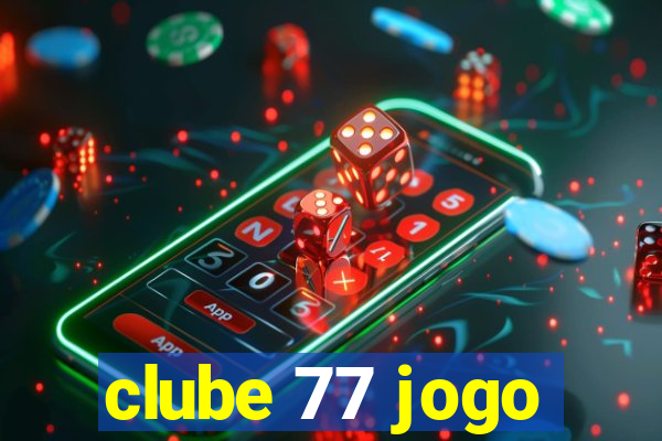 clube 77 jogo