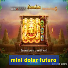 mini dolar futuro