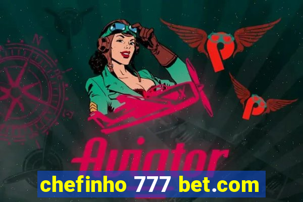 chefinho 777 bet.com