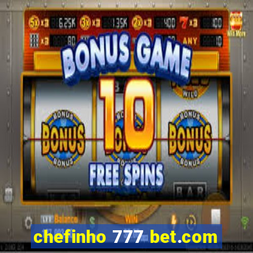 chefinho 777 bet.com