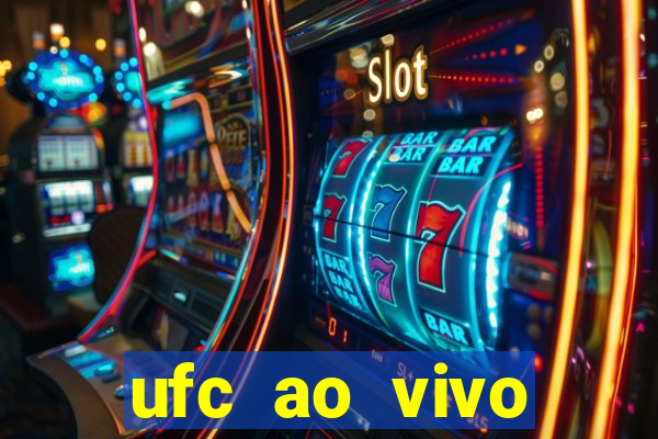 ufc ao vivo assistir online