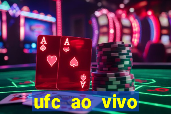 ufc ao vivo assistir online