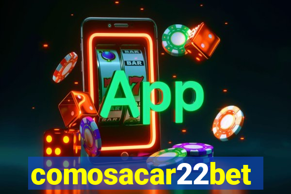 comosacar22bet