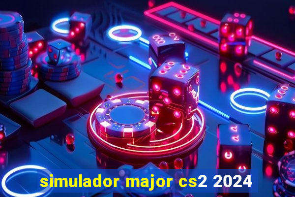 simulador major cs2 2024