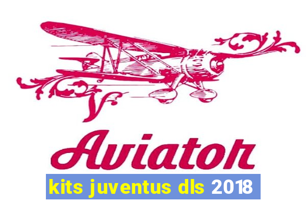 kits juventus dls 2018