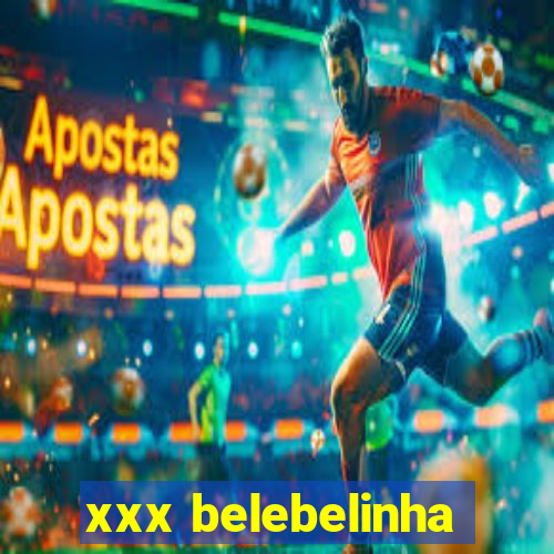 xxx belebelinha