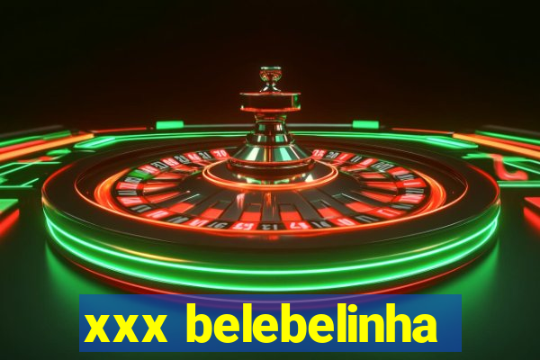 xxx belebelinha