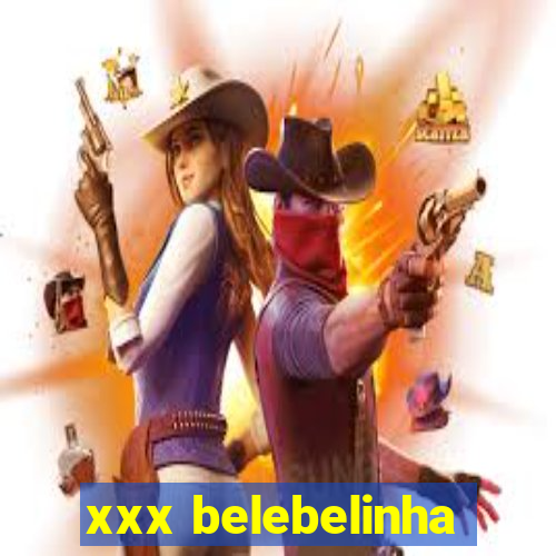 xxx belebelinha