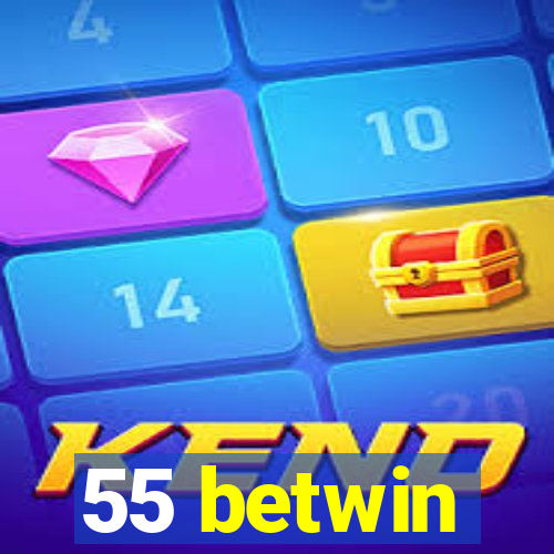 55 betwin