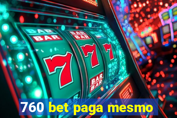 760 bet paga mesmo