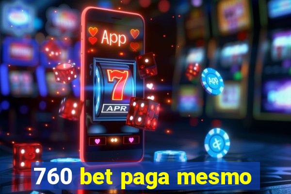 760 bet paga mesmo