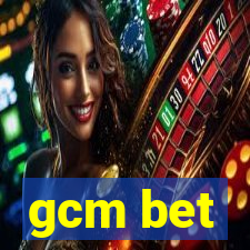 gcm bet