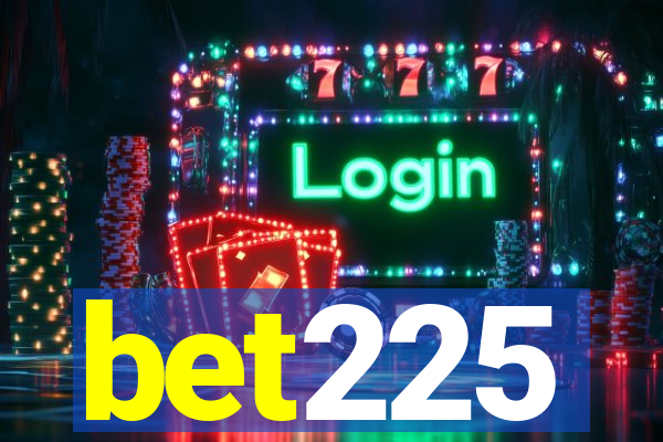 bet225