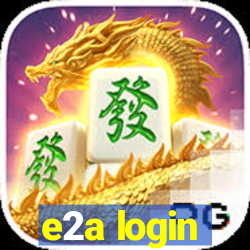 e2a login