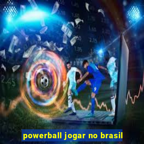 powerball jogar no brasil