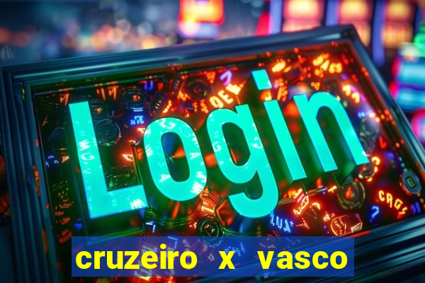 cruzeiro x vasco da gama multicanais