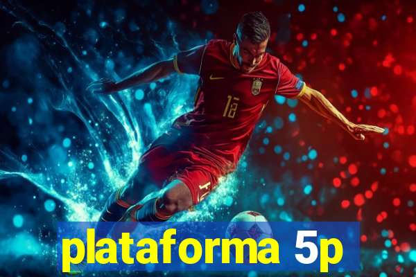 plataforma 5p