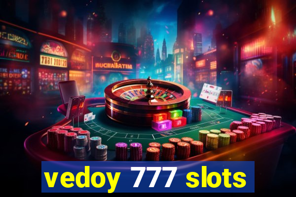 vedoy 777 slots