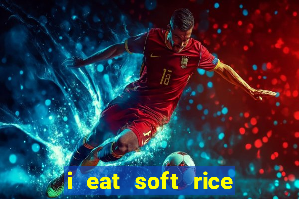 i eat soft rice in another world pt br cap 1