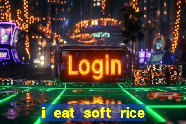 i eat soft rice in another world pt br cap 1