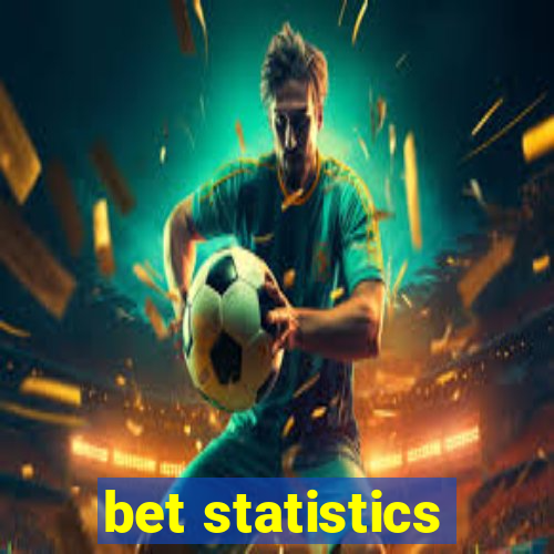 bet statistics