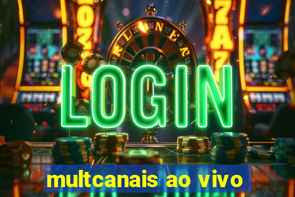 multcanais ao vivo