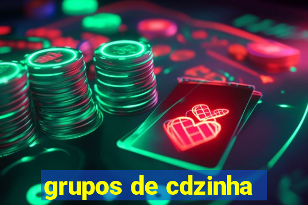 grupos de cdzinha