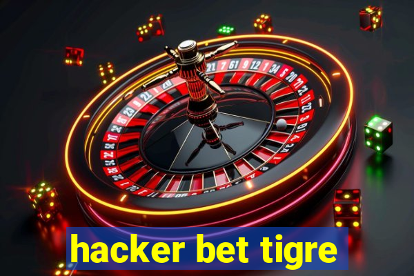 hacker bet tigre