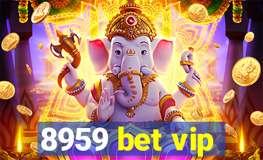 8959 bet vip