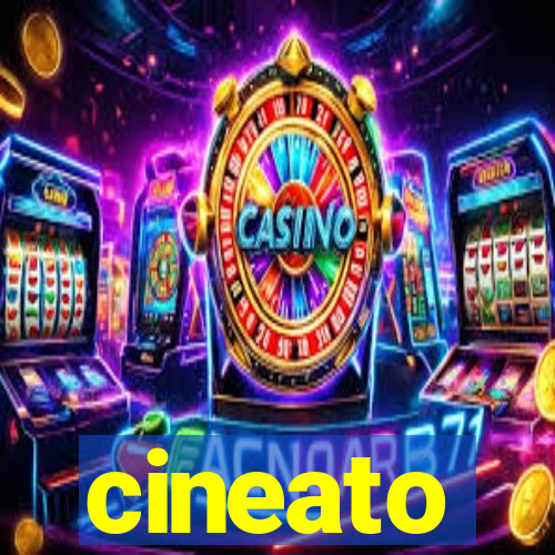 cineato