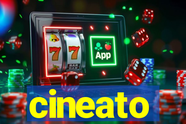 cineato