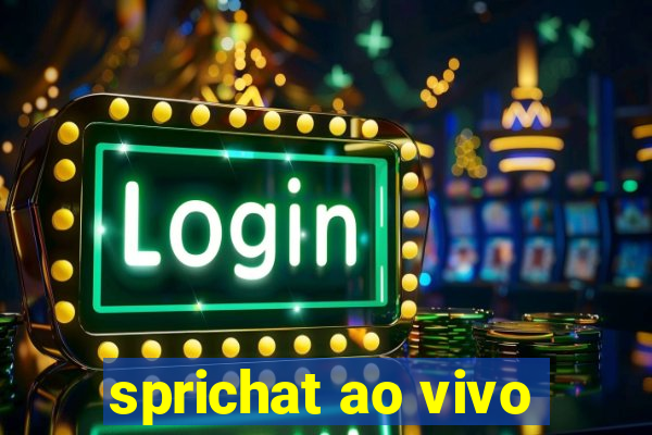 sprichat ao vivo