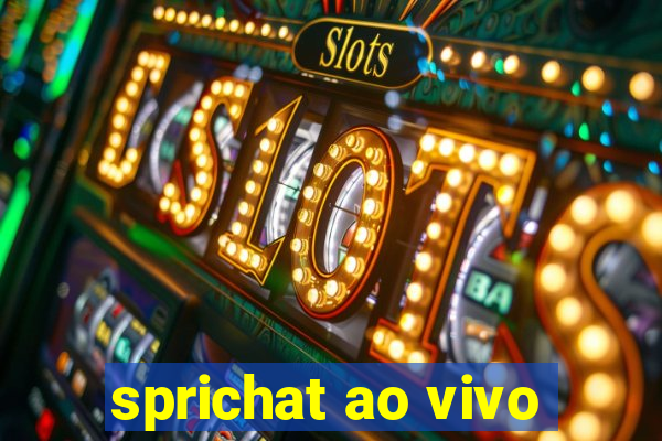 sprichat ao vivo