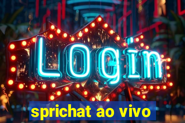 sprichat ao vivo