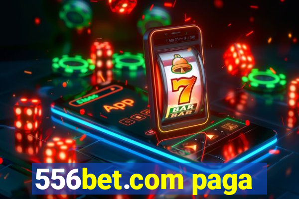 556bet.com paga