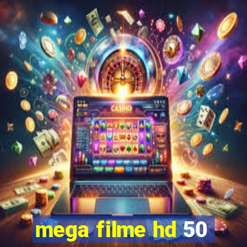 mega filme hd 50