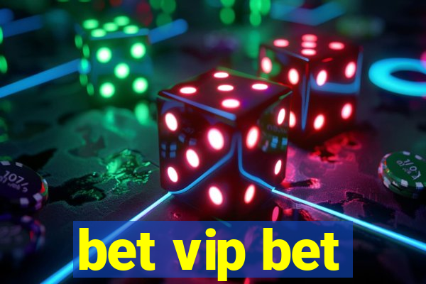 bet vip bet