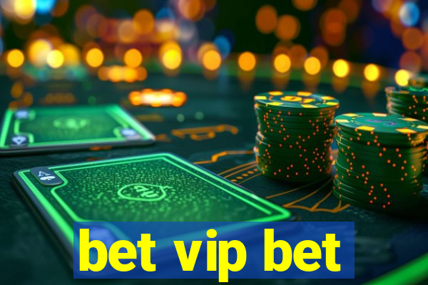 bet vip bet